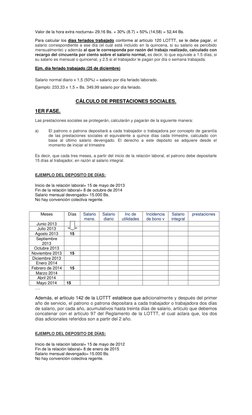 Valor de la hora extra nocturna= 29,16 Bs. + 30% (8.7) + 50% (14,58) = 52,44 Bs. 
Para calcular los días feriados trabajado c