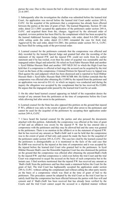 pursue the case. Due to this reason the bail w allowed to the petitioners vide order, dated
21-4-1997.
3. Subsequently after