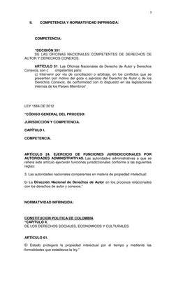 3 
 
II. 
COMPETENCIA Y NORMATIVIDAD INFRINGIDA: 
 
 
 
COMPETENCIA: 
 
 
“DECISIÓN 351 
DE LAS OFICINAS NACIONALES COMPETENT