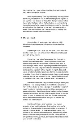 there’s a time that I need to buy something for school project I 
don’t ask my mother for expense. 
 
When my two siblings ca