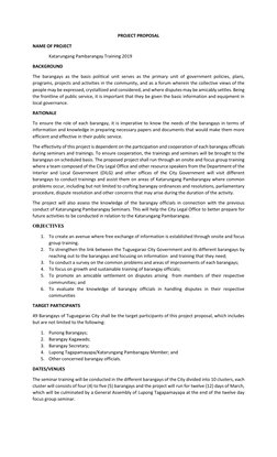 PROJECT PROPOSAL 
NAME OF PROJECT 
 
Katarungang Pambarangay Training 2019 
BACKGROUND 
The barangays as the basis political