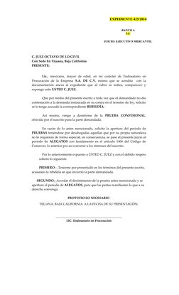 EXPEDIENTE 425/2016
BANCO A
VS 
JUICIO: EJECUTIVO MERCANTIL 
 
C. JUEZ OCTAVO DE LO CIVIL
Con Sede En Tijuana, Baja Californi