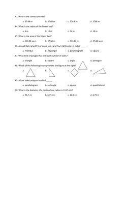 43. What is the correct answer? 
 
a. 37.68 m 
 
b. 3.768 m 
 
c. 376.8 m 
 
d. 3768 m 
44. What is the radius of the flower