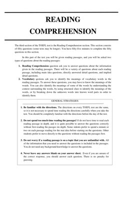 READING 
COMPREHENSION 
 
The third section of the TOEFL test is the Reading Comprehension section. This section consists 
of