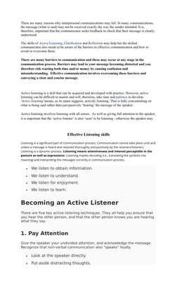 There are many reasons why interpersonal communications may fail. In many communications, 
the message (what is said) may not