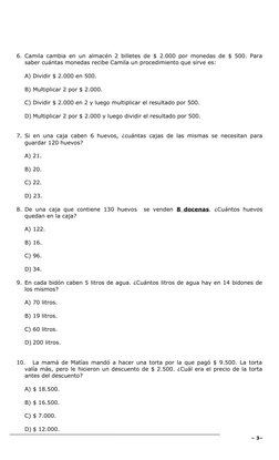 6. Camila cambia en un almacén 2 billetes de $ 2.000 por monedas de $ 500. Para
saber cuántas monedas recibe Camila un proced