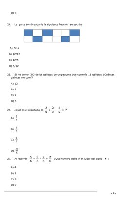 D) 3 
24.
La  parte sombreada de la siguiente fracción  se escribe 
 
   A) 7/12
  B) 12/12
  
  C) 12/5
  D) 5/12
25.
Si me