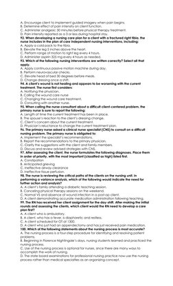 A. Encourage client to implement guided imagery when pain begins. 
B. Determine effect of pain intensity on client function.