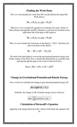 Finding the Work Done 
First, we will calculate the work done (W1) on the fluid in the region BC. 
Work done is 
W1 = P1A1 (v