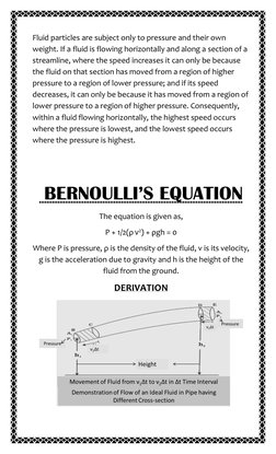 Fluid particles are subject only to pressure and their own 
weight. If a fluid is flowing horizontally and along a section of