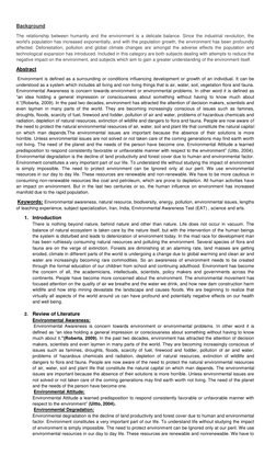 Background 
The relationship between humanity and the environment is a delicate balance. Since the industrial revolution, the