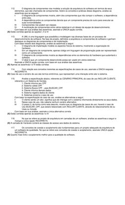 112.
O diagrama de componentes visa modelar a solução da arquitetura do software em termos de seus
elementos, que são chama