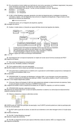 23. Em uma escola um aluno realiza sua matrícula em uma turma, que possui um professor responsável, mas possui
várias discip