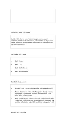 Advanced Cardiac Life Support
  
Includes BLS plus the use of adjunctive equipment to support 
ventilation, establis