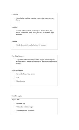 Character:
•          Described as crushing, pressing, constricting, oppressive, or 
heavy
  
Location:
•          Located