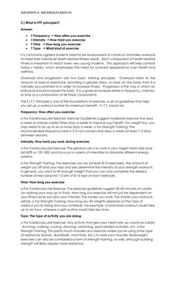 IAN DANTE A. ARCANGELES BSED-IA 
3.) What is FITT principles? 
Answer: 
 
F Frequency  = How often you exercise  
 
I Inten