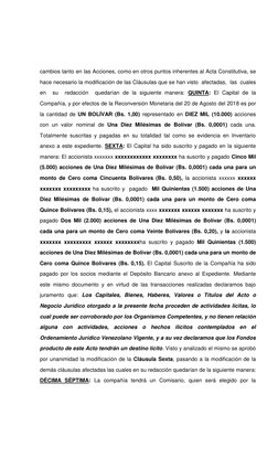cambios tanto en las Acciones, como en otros puntos inherentes al Acta Constitutiva, se 
hace necesario la modificación de la