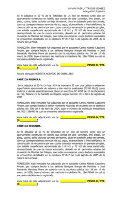 VIVIAN FAERLY TRIGOS GOMEZ
Abogada Litigante
Se le adjudica el 50 % de la Totalidad de un lote de terreno junto con un
aparta