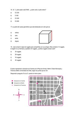 16.- Si  ½  pollo asado vale $1600,  ¿cuánto vale un pollo entero?
a)
$ 3.200
b)
$  800
c)
$ 3.000
d)
$ 3.600
17.-La parte de
