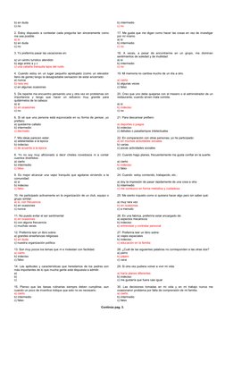 b) en duda
b) intermedio
c) no
c) no
2. Estoy dispuesto a contestar cada pregunta tan sinceramente como
me sea posible:
17. M