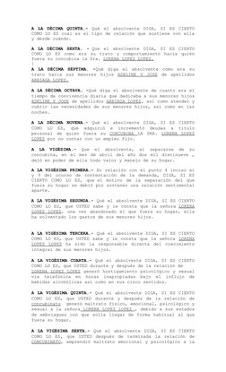 A LA DÉCIMA QUINTA.-  Qué el absolvente DIGA, SI ES CIERTO
COMO LO ES cuál es el tipo de relación que sostiene con ella
y des