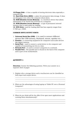10.Floppy Disk – it has a capable of storing electronic data especially a 
computer file.
11. Hard Disk Drive (HDD) – a place