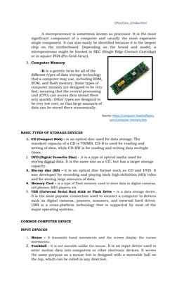 CPUs/Core_2/index.html
A microprocessor is sometimes known as processor. It is the most
significant component of a computer a