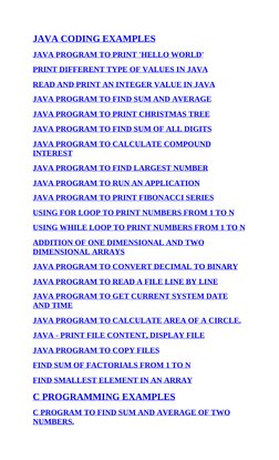 JAVA CODING EXAMPLES
JAVA PROGRAM TO PRINT 'HELLO WORLD'
PRINT DIFFERENT TYPE OF VALUES IN JAVA
READ AND PRINT AN INTEGER VAL
