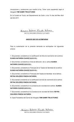inscripciones y anotaciones que manda la ley; Tener como apoderado legal al
Abogado YIMI SAMIR TREJO FUNEZ. 
En la Ciudad de