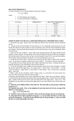 RELATIVE FREQUENCY 
A relative frequency (rf) is the percentage of items per category.   
  𝑟𝑓=
!
" × 100% 
where  
• 
𝑓 i