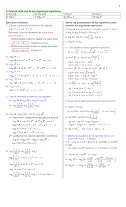 3 
 
3- Calcula cada uno de los siguientes logaritmos 
a) log2 64 
b) log9 243 
c) log5 1 
d) log3 3 
e) log5 5 7 
f) log81 2