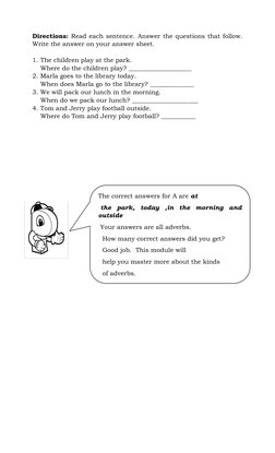 Directions: Read each sentence. Answer the questions that follow. 
Write the answer on your answer sheet. 
 
1. The child