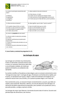 1. ¿Cuál es la principal característica del 
ratón?
A. Miedoso.
B. Agradecido.
C. Vengativo.
D. Burlesco.
2. ¿Qué sucede al i