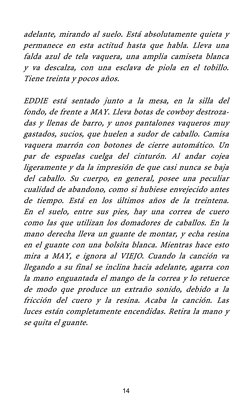 adelante, mirando al suelo. Está absolutamente quieta y 
permanece en esta actitud hasta que habla. Lleva una 
falda azul de