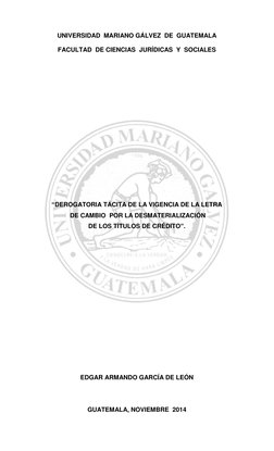 1 
 
1 
 
UNIVERSIDAD  MARIANO GÁLVEZ  DE  GUATEMALA 
FACULTAD  DE CIENCIAS  JURÍDICAS  Y  SOCIALES