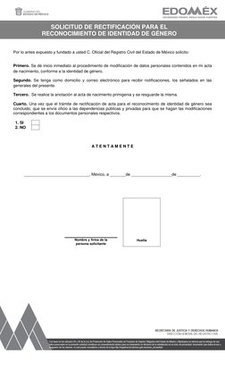 SOLICITUD DE RECTIFICACIÓN PARA EL  
RECONOCIMIENTO DE IDENTIDAD DE GÉNERO 
 
 
 
 
 
Por lo antes expuesto y fundado a u