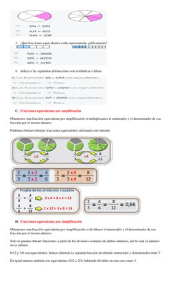 3. ¿Qué fracciones equivalentes están representadas gráficamente? 
 
 
4. Indica si las siguientes afirmaciones son verda