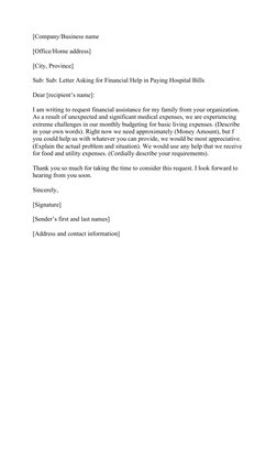 [Company/Business name
[Office/Home address]
[City, Province]
Sub: Sub: Letter Asking for Financial Help in Paying Hospital B