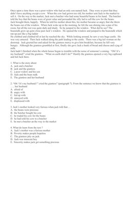 Once upon a time there was a poor widow who had an only son named Jack.  They were so poor that they 
didn’t have anything ex