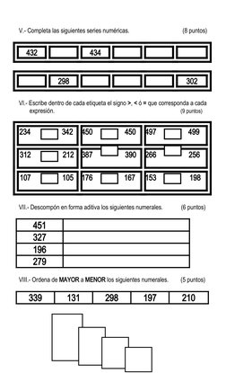 V.- Completa las siguientes series numéricas.                                   (8 puntos)
432
434
298
302
VI.- Escribe dentr