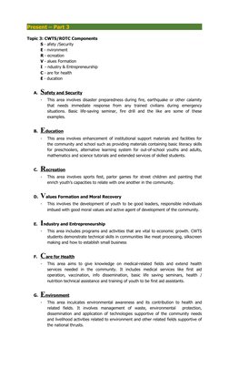 Present – Part 3
Topic 3: CWTS/ROTC Components
S - afety /Security
E - nvironment
R - ecreation
V - alues Formation
I  - ndus