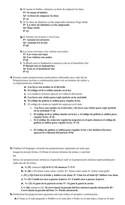 e. Si suena el timbre, entonces es hora de empezar la clase.
P= Si suena el timbre
Q= es hora de empezar la clase
P⇒Q
f. Si l