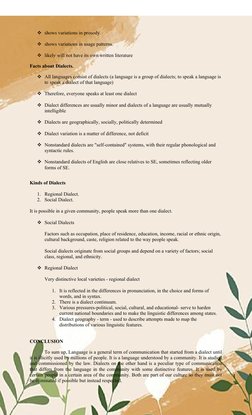shows variations in prosody.
shows variations in usage patterns.
likely will not have its own written literature
Facts abo