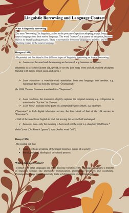 Linguistic Borrowing and Language Contact
What is linguistic borrowing? 
The term "borrowing" in linguistic, refers to the pr