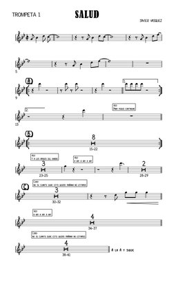 Trompeta 1
5
°
¢ ™™
ü
†™™
1.
[A]
9
2.
13
°
¢ ™™
ü
†™™
[B]
15–22
23–25
28–29
[C]
30–32
34–37
38–41
C
&bb
SALUD
JAVIER VASQUEZ