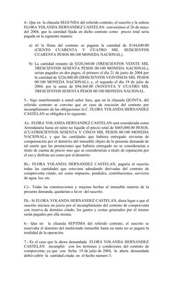 4.- Que en  la cláusula SEGUNDA del referido contrato, el suscrito y la señora
FLORA YOLANDA HERNANDEZ CASTELAN  convenimos e