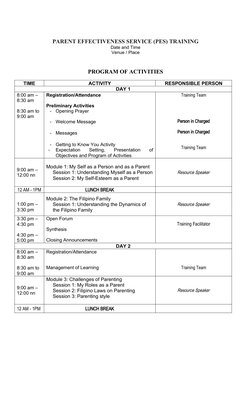 PARENT EFFECTIVENESS SERVICE (PES) TRAINING 
Date and Time
Venue / Place
PROGRAM OF ACTIVITIES
TIME
ACTIVITY
RESPONSIBLE PERS