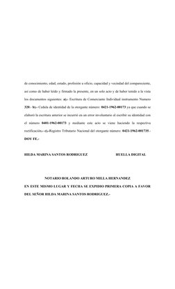 de conocimiento, edad, estado, profesión u oficio, capacidad y vecindad del compareciente,
así como de haber leído y firmado