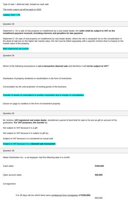 Type of sale = deferred sale; treated as cash sale 
The entire output vat will be paid on 2020
Liability 2022 = P0
 
Question