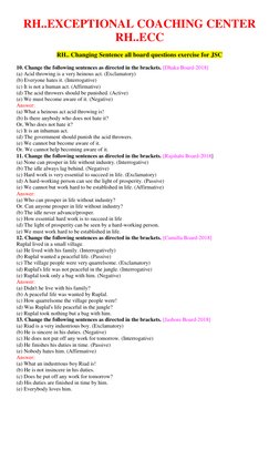 RH..EXCEPTIONAL COACHING CENTER  
RH..ECC 
 
RH.. Changing Sentence all board questions exercise for JSC 
 
10. Change the fo